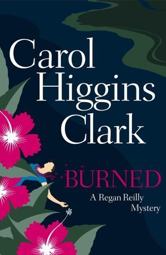 Burned (Regan Reilly Mysteries) Burned (Regan Reilly Mysteries)