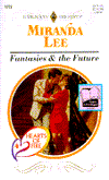 Fantasies & The Future (Hearts Of Fire) (Harlequin Presents, No