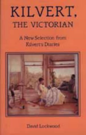 Kilvert, the Victorian- A New Selection from Kilverts Diaries