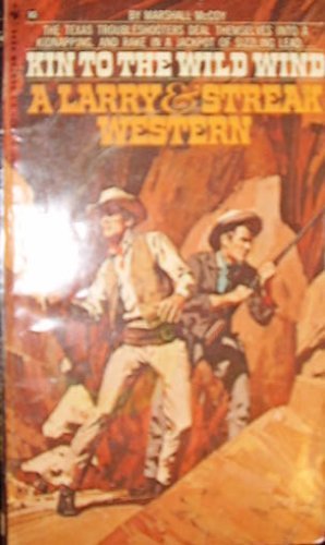 Kin to the Wild Wind (A Larry & Streak Western)