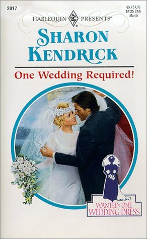 One Wedding Required! (Wanted: One Wedding Dress) (Harlequin Pre
