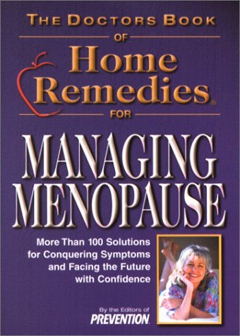 The Doctors Book of Home Remedies for Managing Menopause- More T