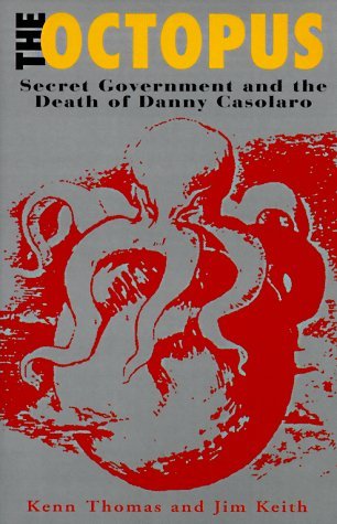 The Octopus- The Secret Government and Death of Danny Casolaro