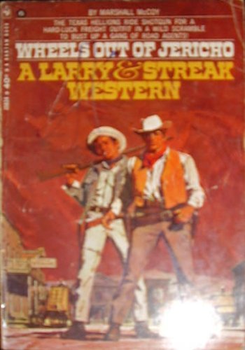 Wheels Out of Jericho (A Larry & Streak Western)